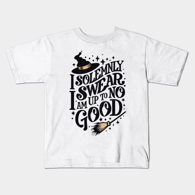 I Solemnly Swear That I Am Up to No Good - Wizard Kids T-Shirt by Fenay-Designs